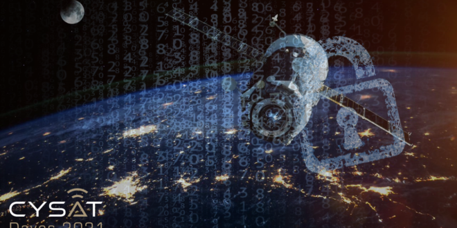 #SpaceWatchGL Opinion: Security for Commercial Space: CYSAT’21 Pioneers Cyber Security Solutions