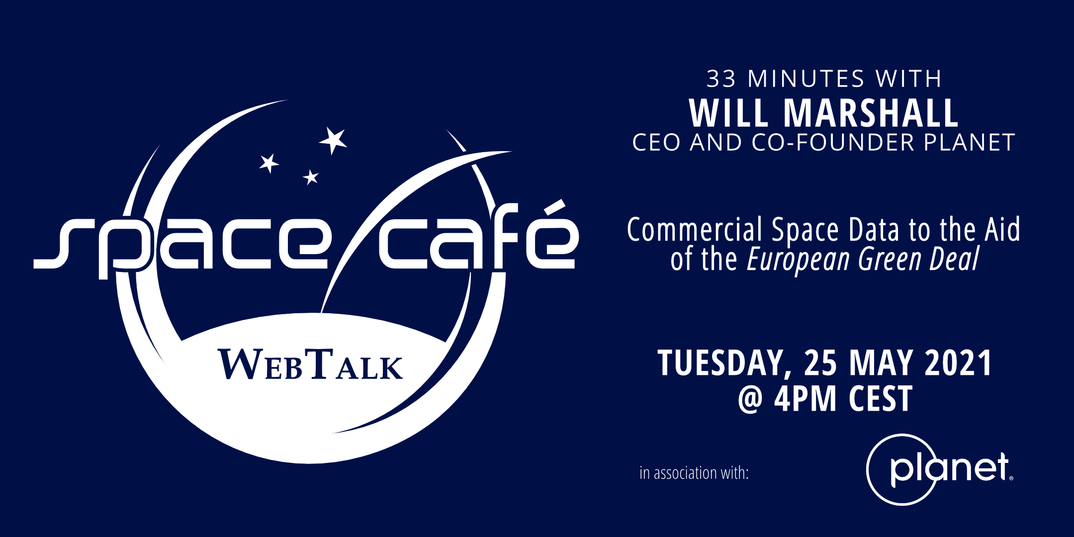 Register Today For Our Space Café “33 minutes with Will Marshall” On 25 May 2021 - SpaceWatch.Global