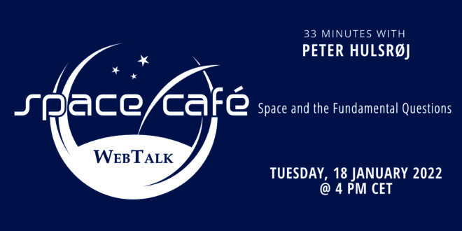 Register Today For Our Space Café “33 minutes with Peter Hulsrøj” On 18 January 2022