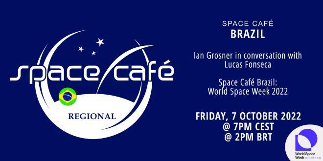 Register Today For Our Space Café Brazil On 7 October 2022