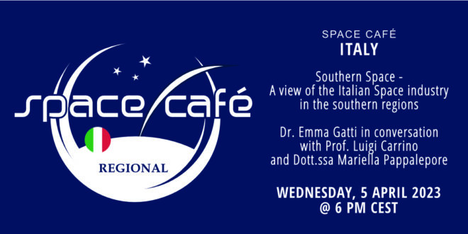 Register Today for our Space Café Italy by Dr. Emma Gatti – 5 April 2023