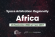 Register Today for next Space Arbitration Regionally by Laura Zielinski on 26 September 2023