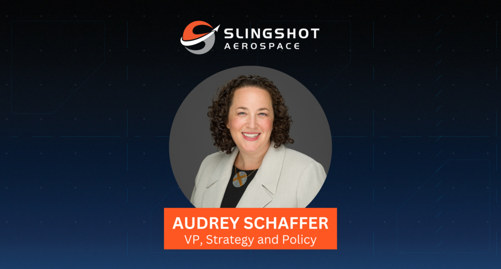 Slingshot Aerospace Name Schaffer as VP of Strategy and Policy