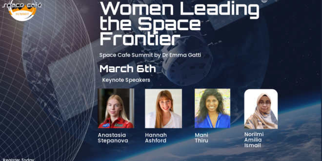 Register Today for our Space Café Summit by Dr. Emma Gatti for International Women’s Day on 6 March 2024