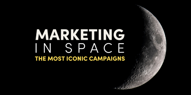 #SpaceWatchGL Opinion: 10 iconic marketing campaigns in Space