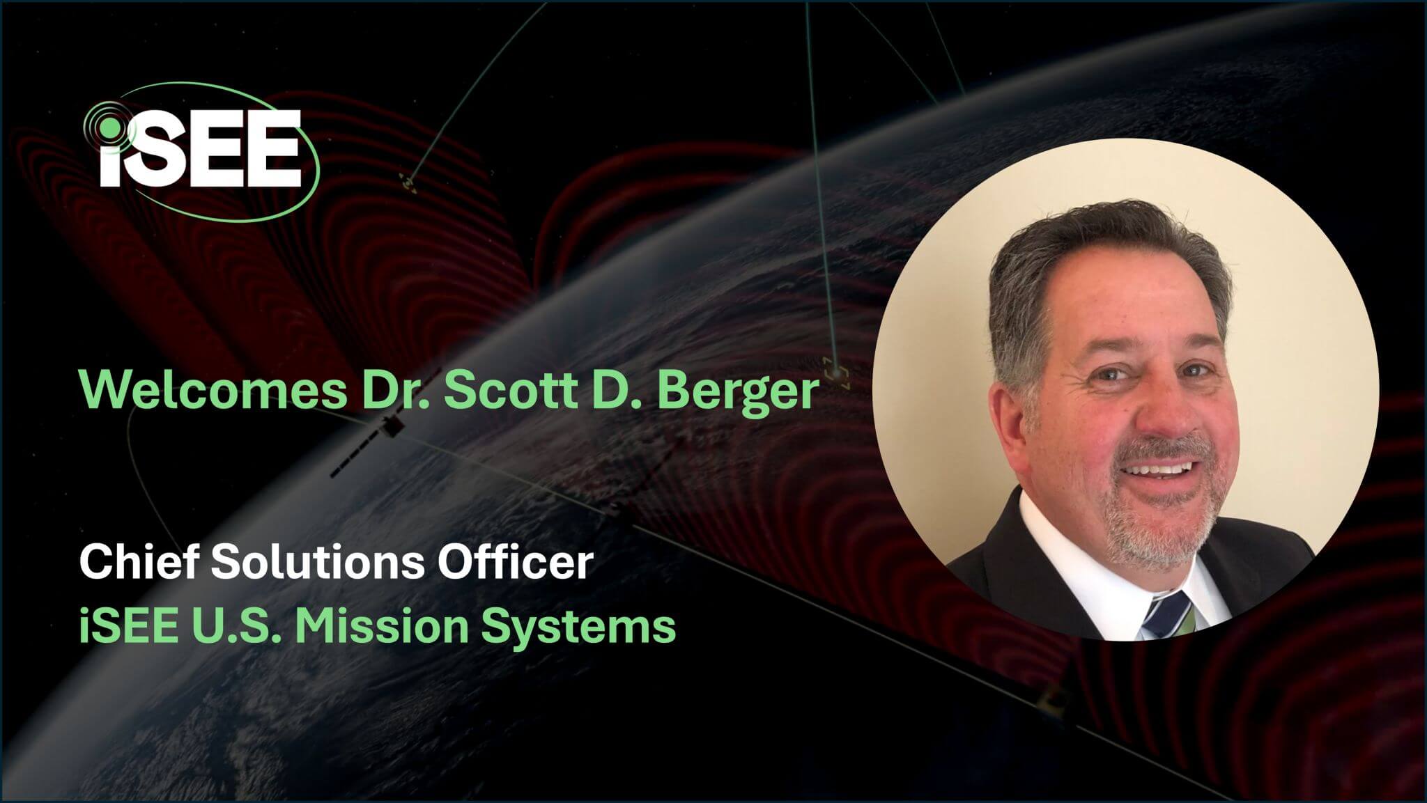 iSEE U.S. Appoints Dr. Scott D. Berger to Lead in-Space Radar Development