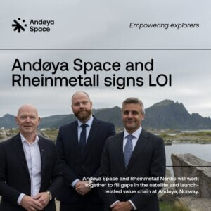 Andøya Space and Rheinmetall Nordic to Expand Commercial Capabilities for Space Operations